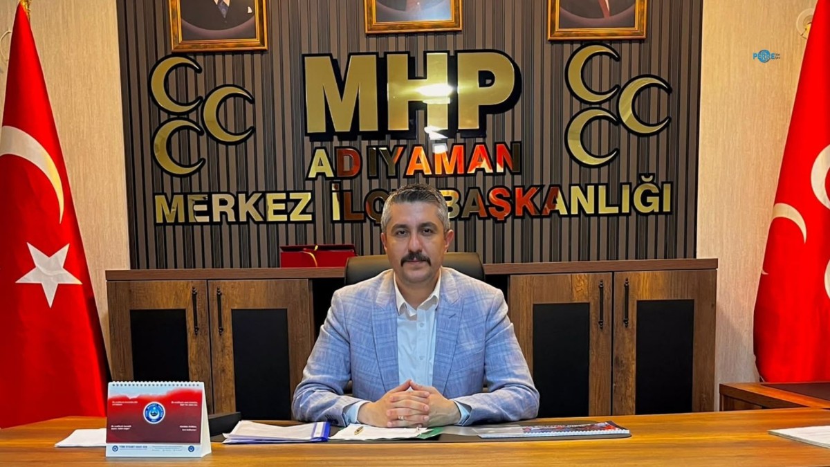 MHP Adıyaman Merkez İlçe Başkanı Aslancan’dan birlik ve beraberlik çağrısı
